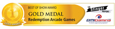 BMI Gaming - Best Of Show - Gold Medal - Redemption Arcade Games - IAAPA 2011