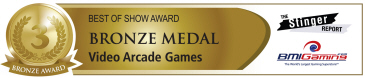 Best Of Show Awards - Bronze Medal - Video Arcade Games | BOSA Amusements Awards - Presented by BMIGaming.com / The Stinger Report