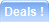 Deals !