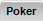Poker
