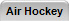 Air Hockey