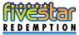FiveStar / Five Star / 5 Star Redemption