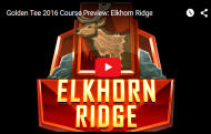 Elkhorn Ridge Golf Course Video - Golden Tee Golf 2016